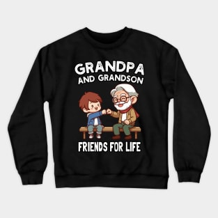 Grandpa And Grandson Friends For Life Crewneck Sweatshirt